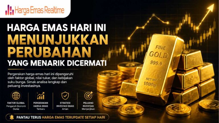Harga Emas Hari Ini Menunjukkan Perubahan yang Menarik Dicermati